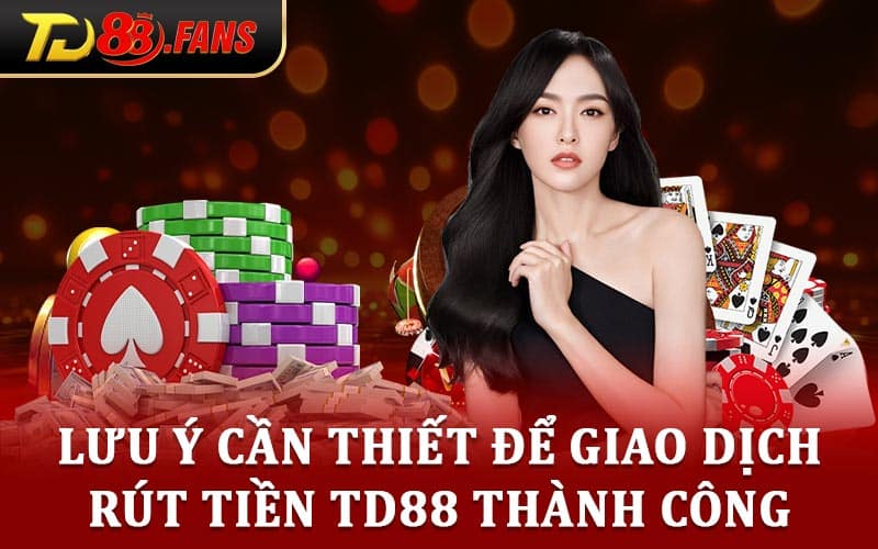  Rút tiền TD88