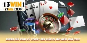 Hướng dẫn đăng ký 13win1 đơn giản và mới nhất năm 2026